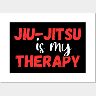 Jiu-jitsu is my therapy, bjj lover gift Posters and Art